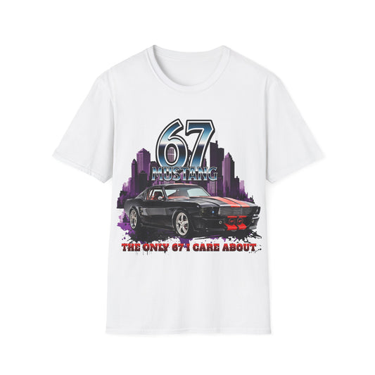 ’67 Ford Mustang Muscle Car T-Shirt – “The Only 67 I Care About” Classic Car Tee